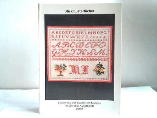 Zischka, Ulrike - Stickmustertcher aus dem Museum fr Deutsche Volkskunde
