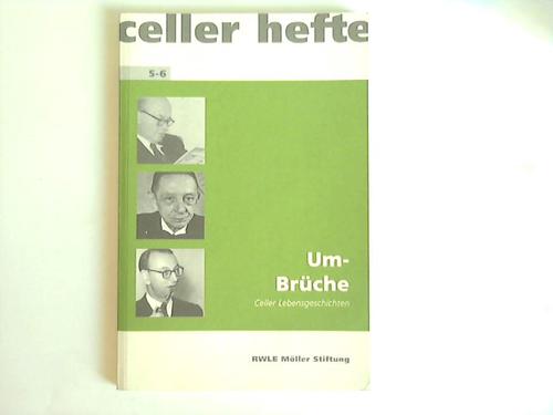 Rohde, Reinhard (Hrsg.) - Um-Brche. Celler Lebensgeschichten