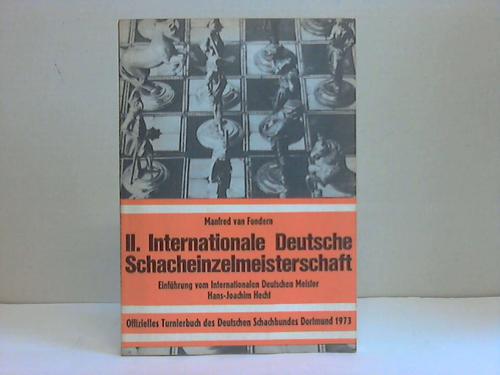 Fondern, Manfred van - II. Internationale Deutsche Schacheinzelmeisterschaft. Offizielles Turnierbuch des Deutschen Schachbundes Dortmund 1973
