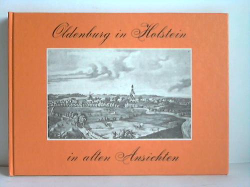 Oldenburg - Stengel, Hermann - Oldenburg in Holstein in alten Ansichten