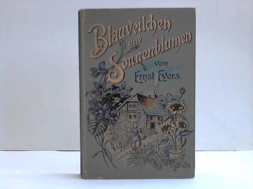 Evers, Ernst - Blauveilchen und Sonneblumen