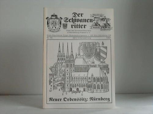 Schwanenritter, Der - Organ des Schwanenritterordens zu Brandenburg-Ansbach e. V. Nr. 14, 1991