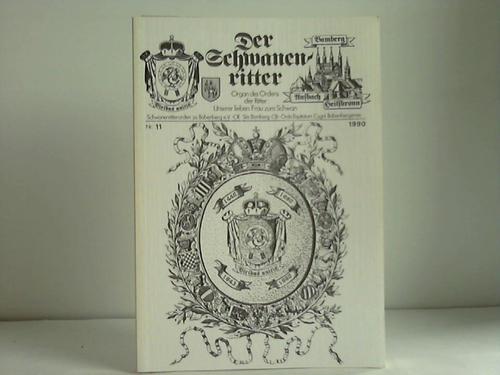 Schwanenritter, Der - Organ des Schwanenritterordens zu Brandenburg-Ansbach e. V. Nr. 11, 1990