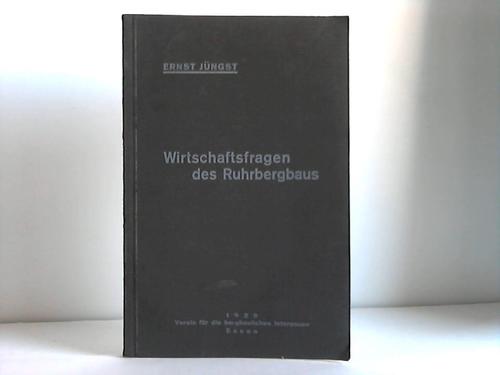 Jnger, Ernst - Wirtschaftsfragen des Ruhrbergbaus