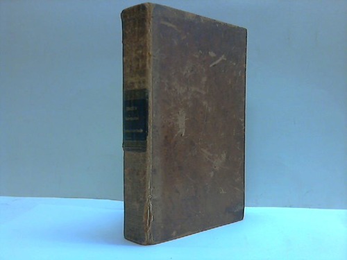 Buck, Charles/ Ehrenfried, Joseph von - Unparteyisches Handwrterbuch der Religions- und Kirchengeschichte, enthaltend Eine kurzgefate bersicht von allen den Vornehmsten Religions-Benennungen, welche in der Welt existiert haben, besonders von Christi Geburt bis auf die gegenwrtige Zeit. Nebst Einem genauen Bericht ber die merkwrdigsten Verhandlungen und Ereignie, welche in der Krichengeschichte aufgezeichnet sind. Wie auch kurze Abhandlungen ber manche, in das religise Leben einschlagende Gegenstnde