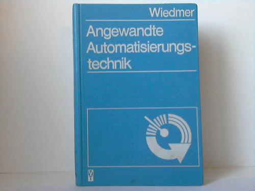 Wiedmer, Helmut - Angewandte Automatisierungstechnik