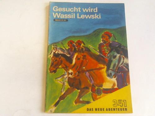 Emersleben, Otto - Gesucht wird Wassil Lewski