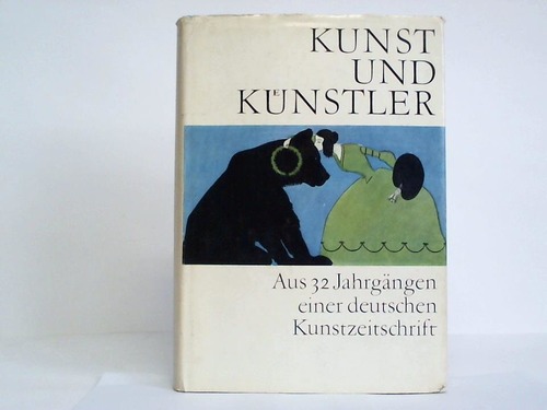 Feist, Gnter / Feist, Ursula (Hrsg.) - Kunst und Knstler. Aus 32 Jahrgngen einer deutschen Kunstzeitschrift