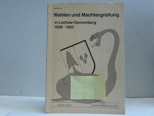 Kahrs, Axel - Wahlen und Machtergreifung in Lchow-Dannenberg 1928-1933