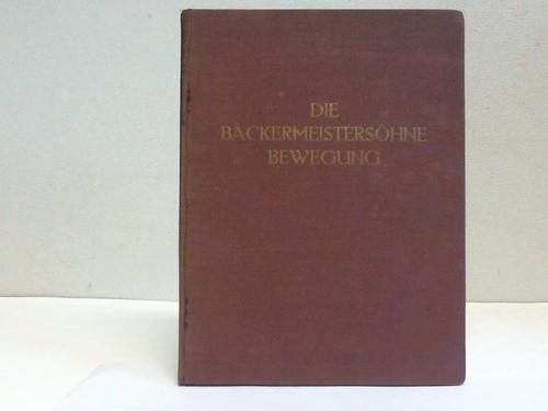 Naujoks, Hans (Hrsg.) - Die Bckermeistershnebewegung. Ein Handbuch zur Geschichte und zum Verhltnis ihrer Arbeit