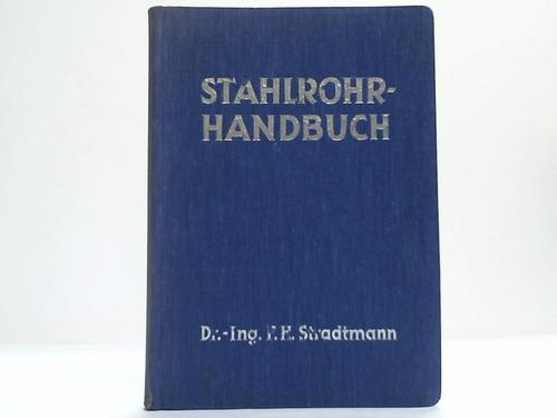Stradtmann, F. H. - Stahlrohr-Handbuch