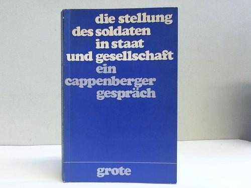 Freiherr-vom-Stein-Gesellschaft (Hrsg.) - Die Stellung des Soldaten in Staat und Gesellschaft. Der Fahneneid. Ein Cappenberger Gesprch
