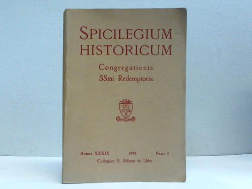 Collegium S. Alfonsi die Urbe (Hrsg.) - Spicilegium Historicum. Congregationis SSmi Redemptoris. Annus XXXIX