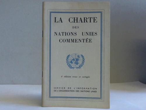 Nations unis commentee (Hrsg.) - La charte de nations unis commentee
