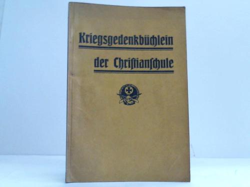 Habenicht, K. - Kriegsgedenkbchlein der Christianschule