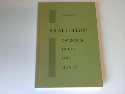 Kratzsch, Friedrich - Brauchtum zwischen Delme und Hunte