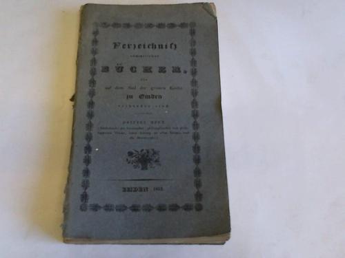 Kirchenrath der deutsch-reform. Gemeinde (Vorwort) - Verzeichnisz smmtlicher Bcher die auf dem Saal der Groszen Kirche zu Emden vorhanden sind. Drittes Heft