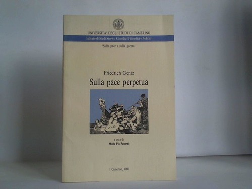 Gentz, Friedrich / Paterno, Maria Pia - Sulla pace perpetua