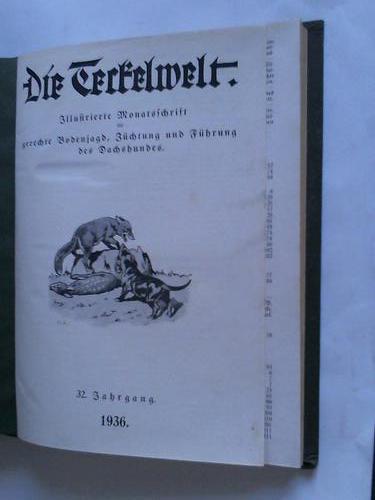 Teckelwelt, Die - Illustrierte Monatsschrift fr gerechte Bodenjagd, Zchtung und Fhrung des Dachshundes. 32. Jahrgang 1936