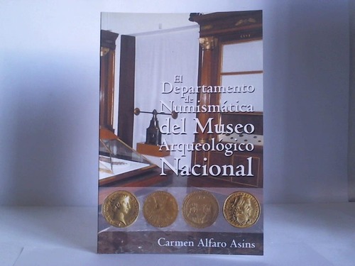 Alfaro Asins, Carmen - El Departamento de Numismatica del Museo Arqueologico Nacional