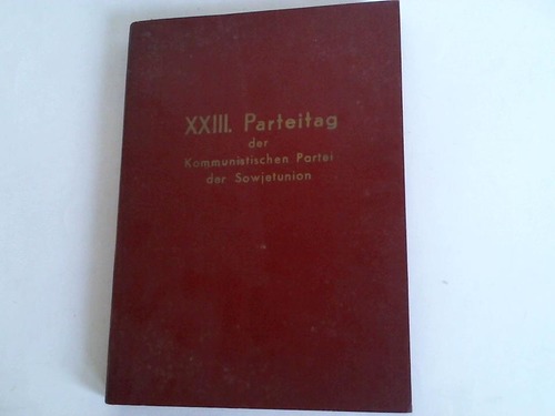 Presseamt beim Vorsitzenden des Ministerrates der DDR in Zusammenarbeit mit dem Zentralvorstand der Gesellschaft fr Deutsch-Sowjetische Freundschaft - XXIII. Parteitag der Kommunistischen Partei der Sowjetunion. Montag, 4. April 1966. Nr. 39, Asugabe A mit Industrieteil