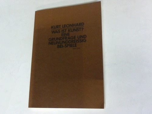 Was ist Kunst. Eine Grundfrage und neununddreissig Bei-Spiele