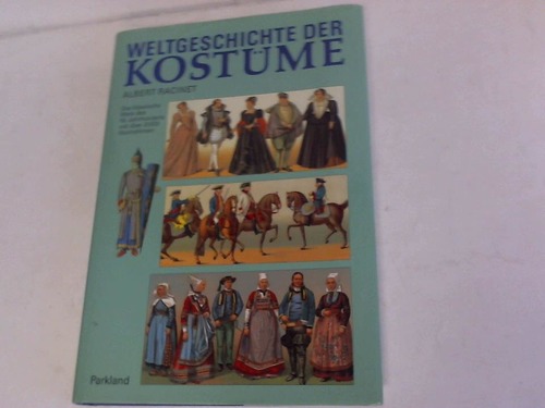 Racinet, Albert - Weltgeschichte der Kostme. Das klassische Werk des 19. Jahrhunderts