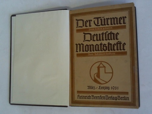 Castelle, Friedrich (Hrsg.) - Der Trmer. Deutsche Monatshefte. Zum Sehen geboren. Zum Schauen bestellt. Heft-Nr. 6. 7. Jahrgang. Mrz - Lenzing