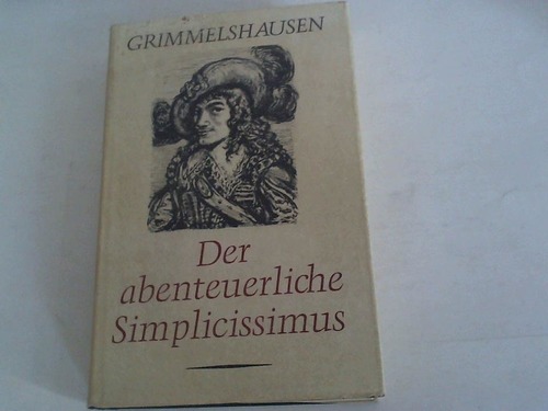 Grimmelshausen, Hans Jacob Christoffel von - Der abenteuerliche Simplicissimus