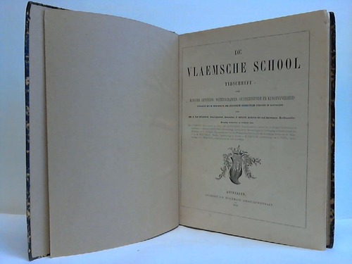 Spilbeek, Desire van / Genard, P. (Hrsg.) - De Vlaemsche School, Tydschrift voor Kunsten, Letteren, Wetenschappen, Oudheidkunde en Kunstnijverheid