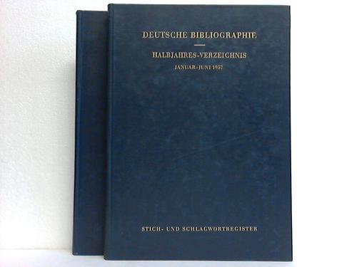 Deutsche Bibliographie - Halbjahres-Verzeichnis 1957 - Register. Band I und II. 2 Bnde