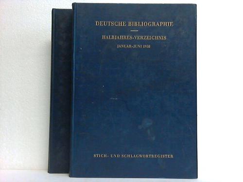 Deutsche Bibliographie - Halbjahres-Verzeichnis 1958 - Register. Band I und II. 2 Bnde