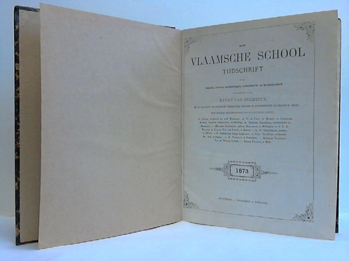 Spilbeek, Desire van (Hrsg.) - De Vlaemsche School, Tydschrift voor Kunsten, Letteren, Wetenschappen, Oudheidkunde en Kunstnijverheid