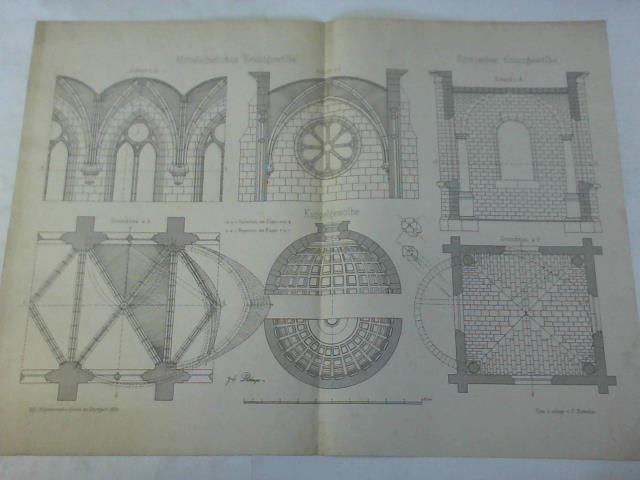 (Architektur-Entwurf) - Mittelalterliches Kreuzgewlbe - Rmisches Kreuzgewlbe - Kuppelgewlbe (Schnitte und Grundrisse), gez. u. autogr. v. C. Trotsche