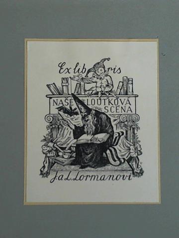 Vvrov Hoberlandtov, Jarmila - Nase Loutkov Scna (= Unsere Puppenbhne) - Exlibris J. a L. Lormanovi