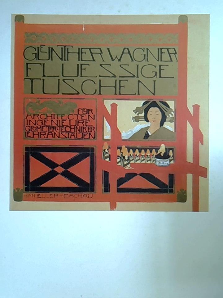 Guenther Wagner - Fluessige Tuschen fuer Architecten, Ingenieure, Geometer-Techniker, Lehranstalten. Lithographie von H. Mueller - Dachau, auf Pappe gezogen