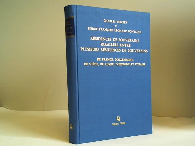 Percier, Charles - Residences des souverains. Parallele entre plusieurs residences des souverains de France, D`Allemagne, de Suede, de Rissie, d`Espagne, et D`Italie. Im Anhang: Tafelband. 2 Bnde in einem Band