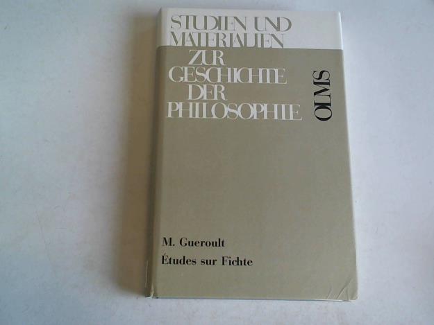 Gueroult, Martial - Etudes sur Fichte