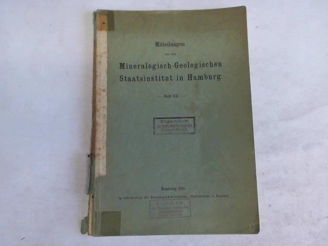 Mineralogisch-Geologisches Staatsinstitut - Mitteilungen aus dem Mineralogisch-Geologischen Staatsinstitut in Hamburg, Heft XII