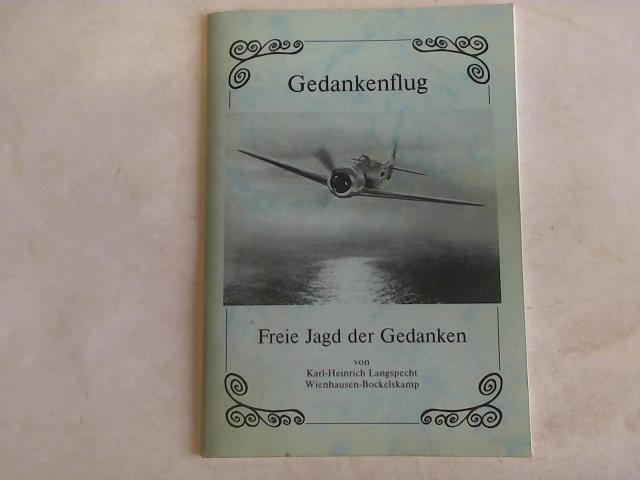 Langspecht, Karl-Heinrich - Gedankenflug. Freie Jagd der Gedanken