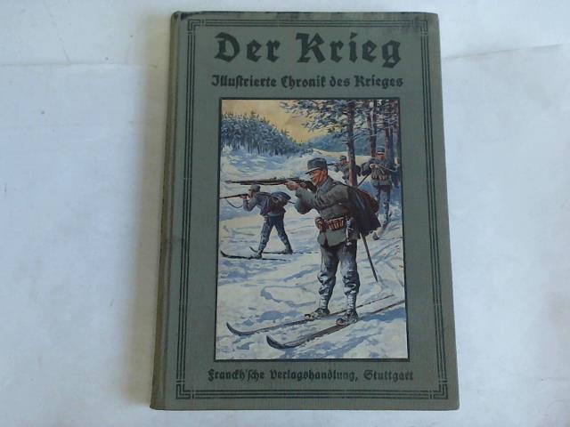 Der Krieg - Illustrierte Chronik des Krieges 1914/15, Band 4 (Zweiter Jahrgang, Band 1)