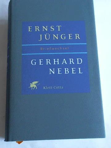Frschle, Ulrich (Hrsg.) - Ernst Jnger. Gerhard Nebel. Briefwechsel. 1938 - 1974