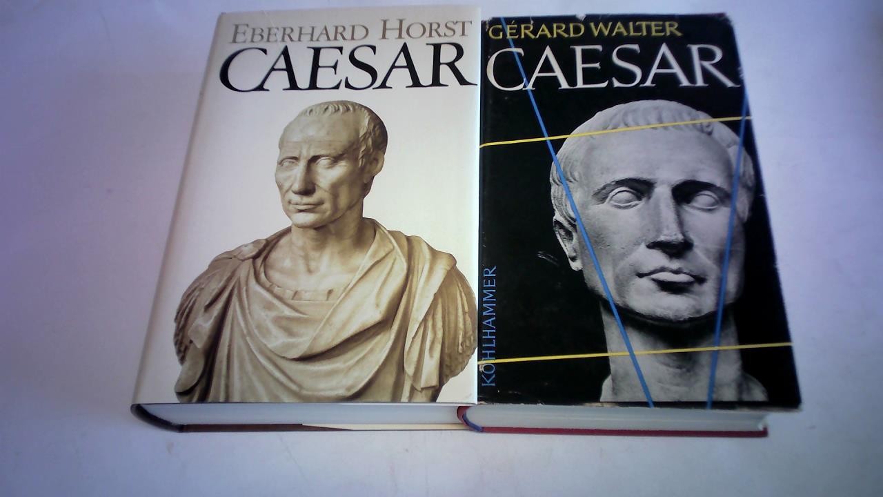 Horst, Eberhard/ Walter Gerard - Julius Caesar. Eine Biographie/ Caesar. 2 Bnde