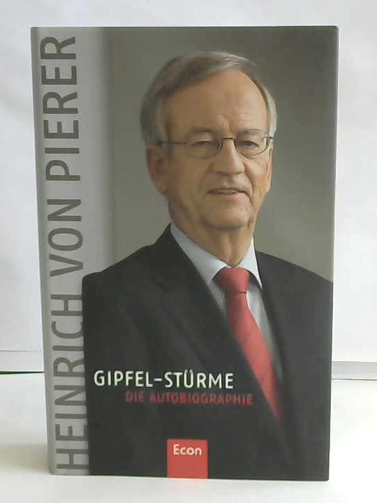 Pierer, Heinrich von - Gipfel-Strme. Die Autobiographie