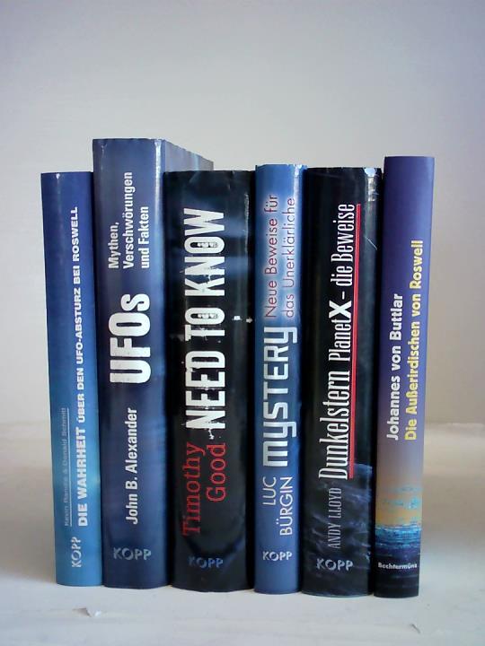 Buttlar, Johannes von/ Lloyd, Andy/  Brgin, Luc/ Good, Timothy/ Alexander, John B./ Randle, Kevin/ Schmitt, Donald - 6 Bnde ber Auerirdische, meist Kopp Verlag: Die Auerirdischen von Roswell. Protokoll einer Verschwrung/ Dunkelstern Planet X. Die Beweise/ Mystery. Neue Beweise fr das Unerklrliche/ Need to know. UFOs, das Militr und die Geheimdienste/ UFOs. Mtyhen, Verschwrungen und Fakten/ Die Wahrheit ber den UFO-Absturz bei Roswell