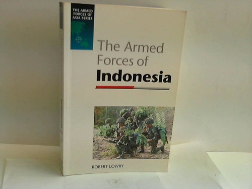 Lowry, Robert - The Armed Forces of Indonesia