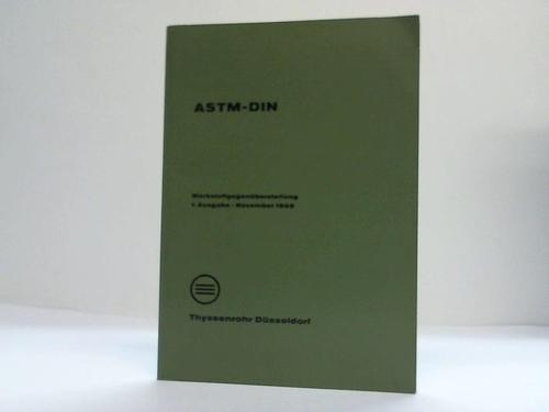 Thyssen Rohrwerke AG - ASTM-DIN. Werkstoffgegenberstellung