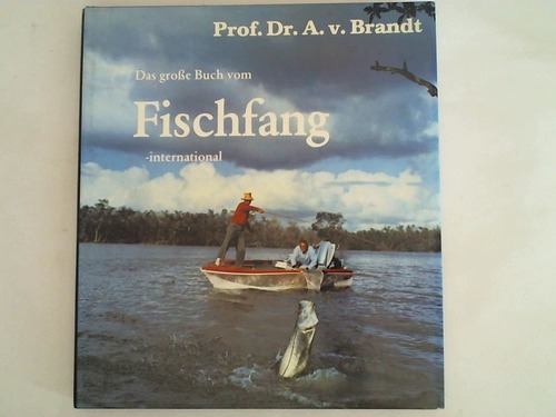 Brandt, Andres von - Das groe Buch vom Fischfang
