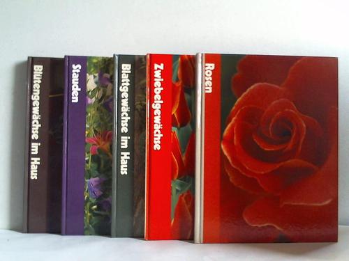 Time-Life Handbuch der Gartenkunde) - Zwiebelgewchse / Rosen / Blattgewchse im Haus / Bltengewchse im Haus / Stauden. 5 Bnde