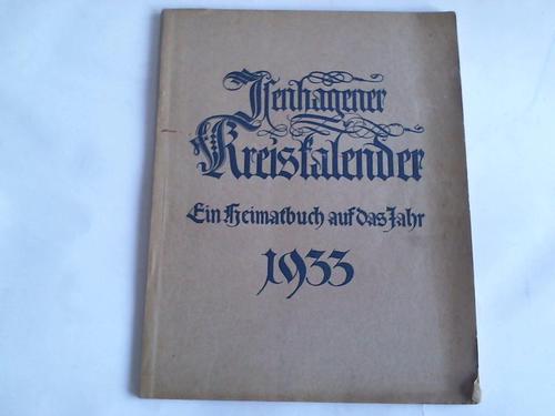 Kreisausschu des Kreises Isenhagen (Hrsg.) - Isenhagener Kreiskalender. Ein Heimatbuch auf das Jahr 1933